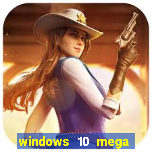 windows 10 mega lite torrent